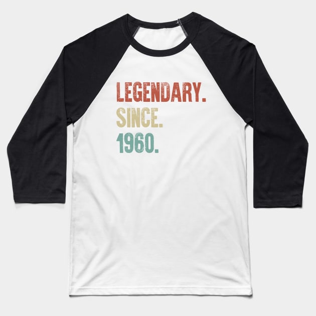 Retro Vintage 60th Birthday Legendary Since 1960 Baseball T-Shirt by DutchTees